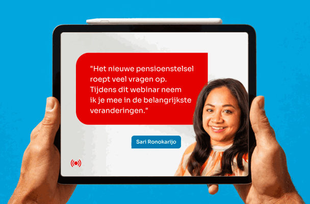 Quote pensioenspecialist: Het nieuwe pensioenstelsel roept veel vragen op. Tijdens dit webinar neem ik je mee in de belangrijkste veranderingen.